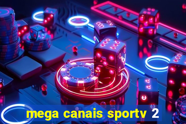 mega canais sportv 2